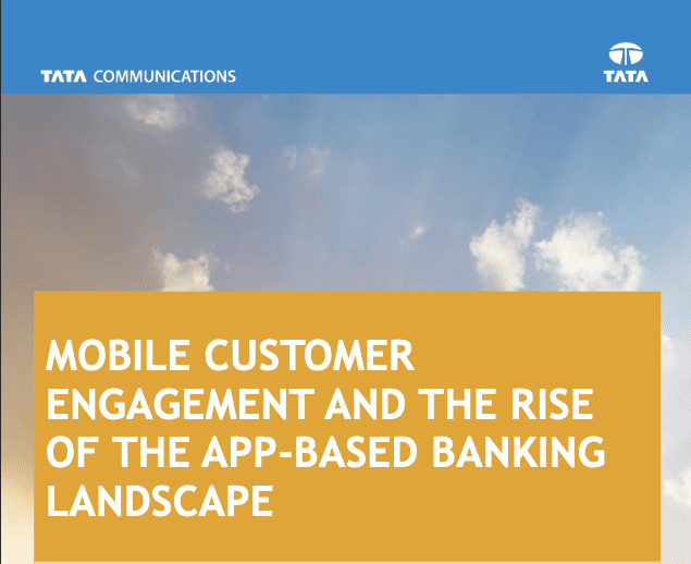 Mobile Customer Engagement and the Rise of the App Based Banking Landscape