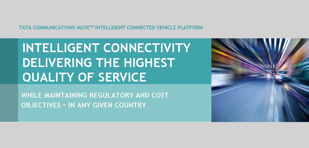 Tata Communications MOVE™ Intelligent Connected Vehicle Platform &#8211; Intelligent Connectivity