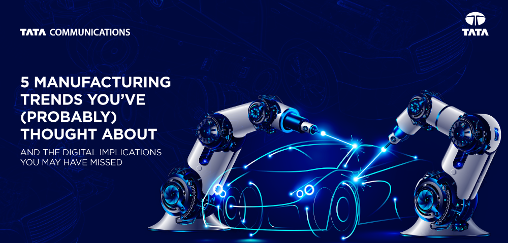 5 Key manufacturing trends and digital implications